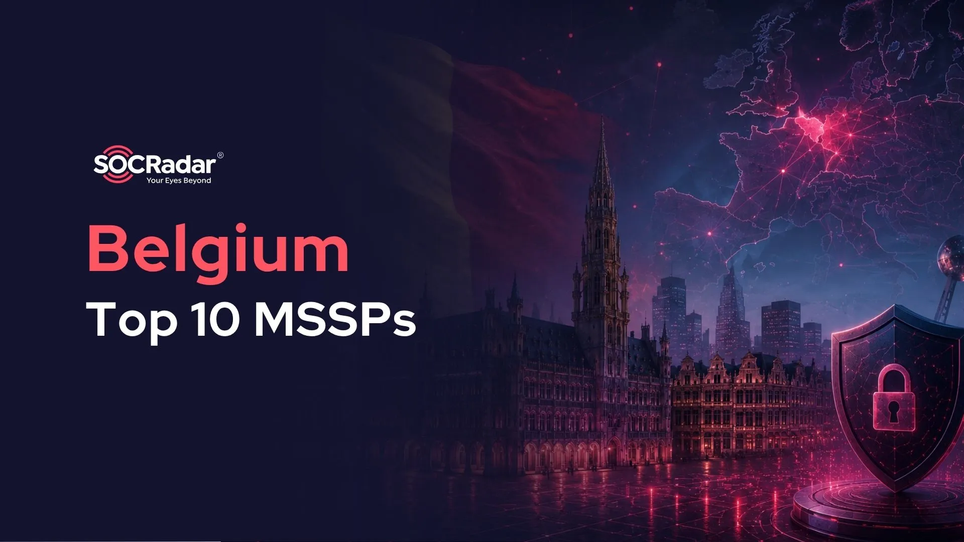 SOCRadar® Cyber Intelligence Inc. | Top 10 MSSPs in Belgium (2026)