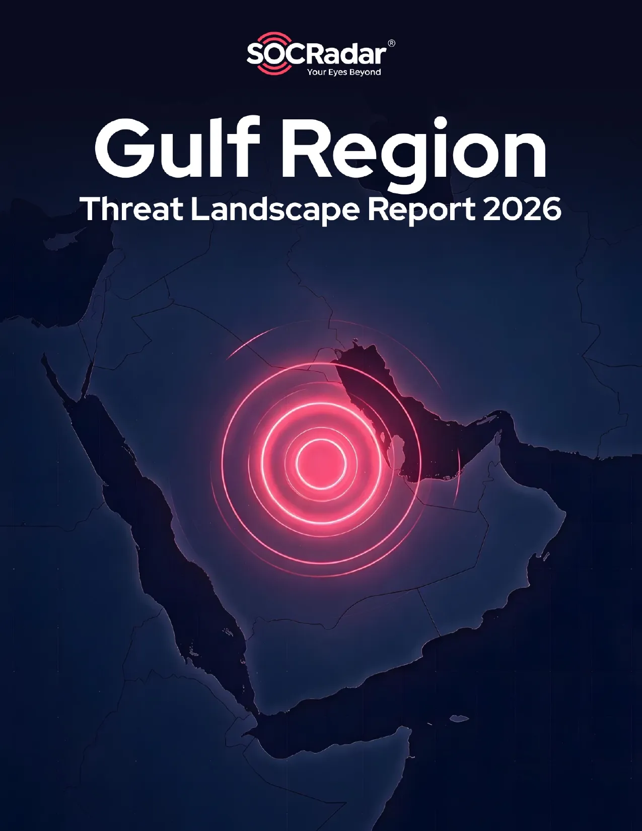 SOCRadar® Cyber Intelligence Inc. | Gulf Region Threat Landscape Report 2026