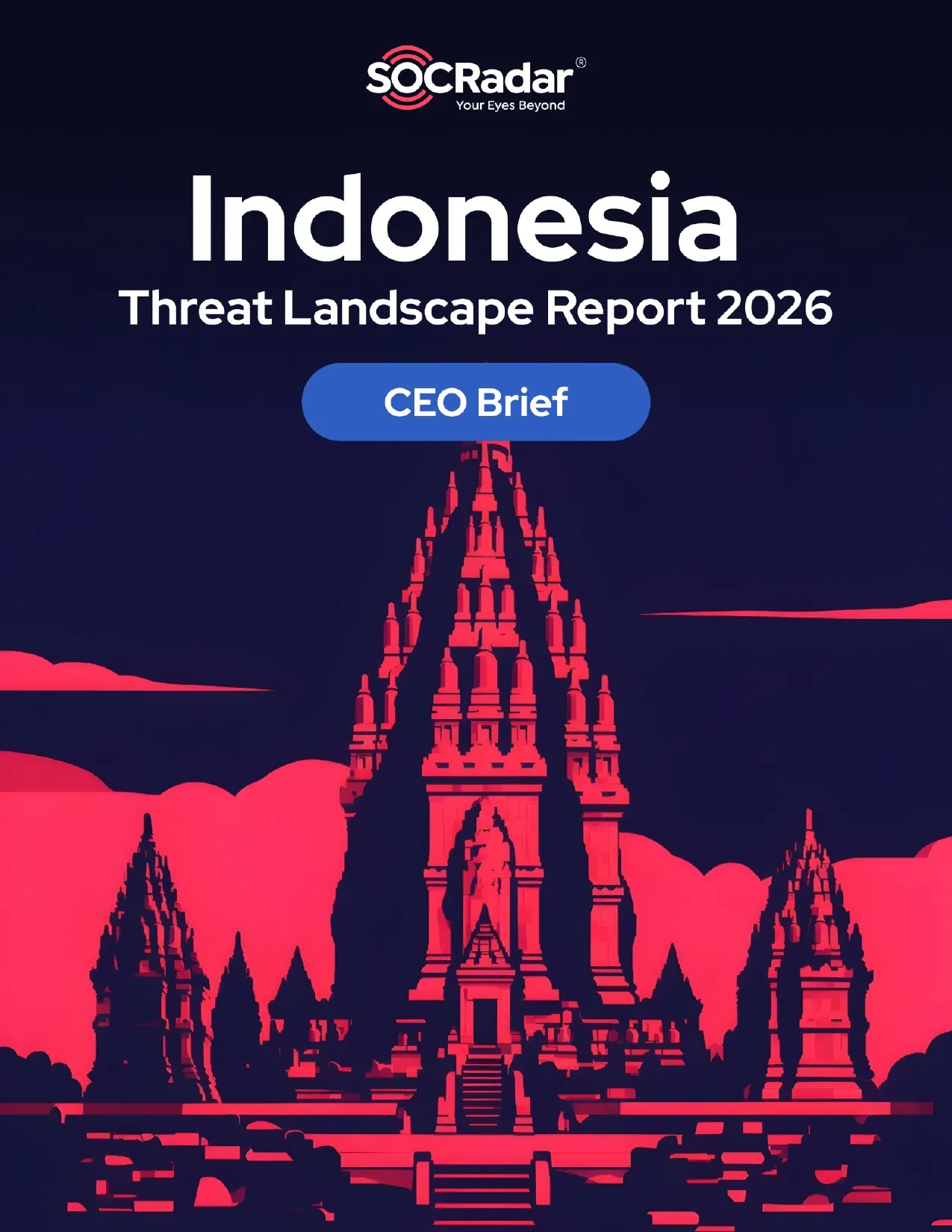 SOCRadar® Cyber Intelligence Inc. | Indonesia Threat Landscape Report’s CEO Brief