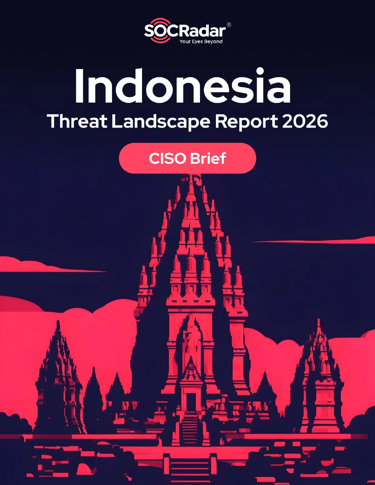 SOCRadar® Cyber Intelligence Inc. | Indonesia Threat Landscape Report’s CISO Brief