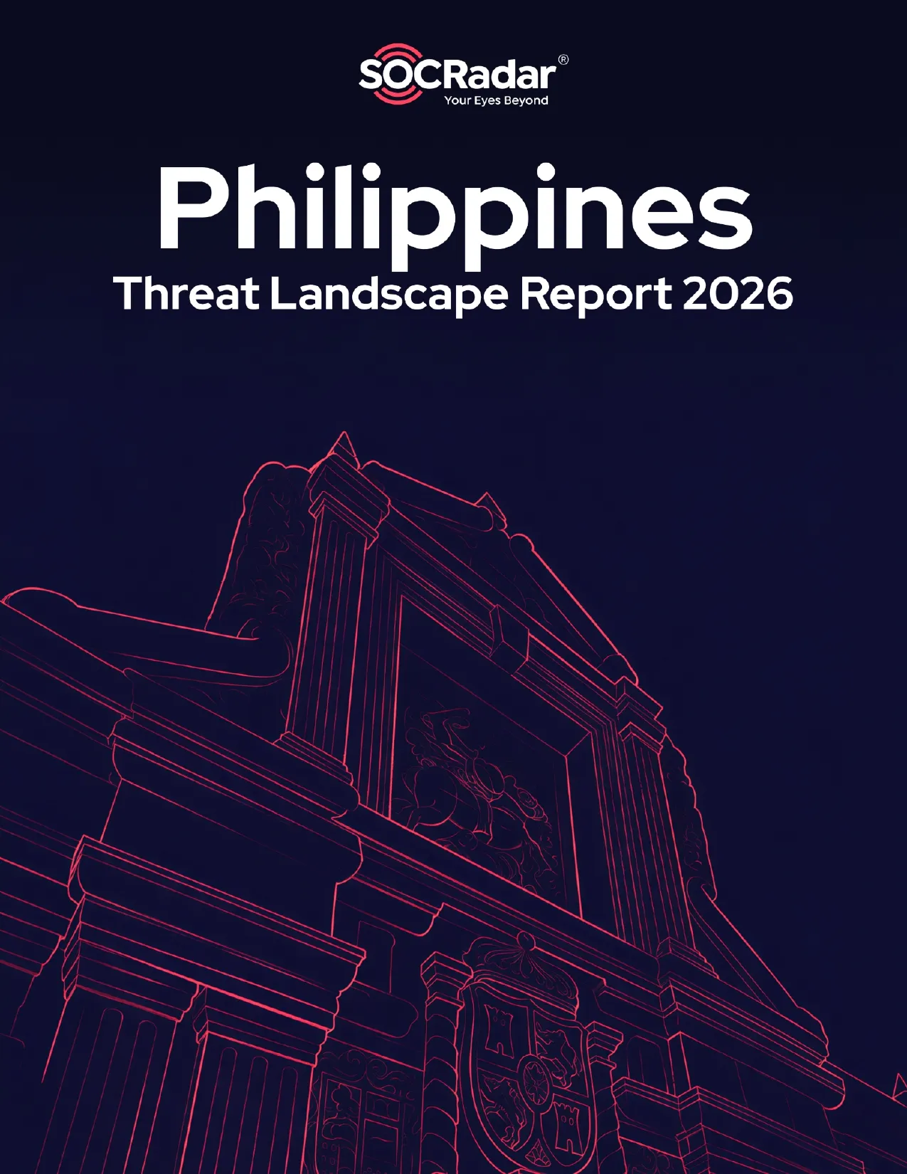 SOCRadar® Cyber Intelligence Inc. | Philippines Threat Landscape Report 2026