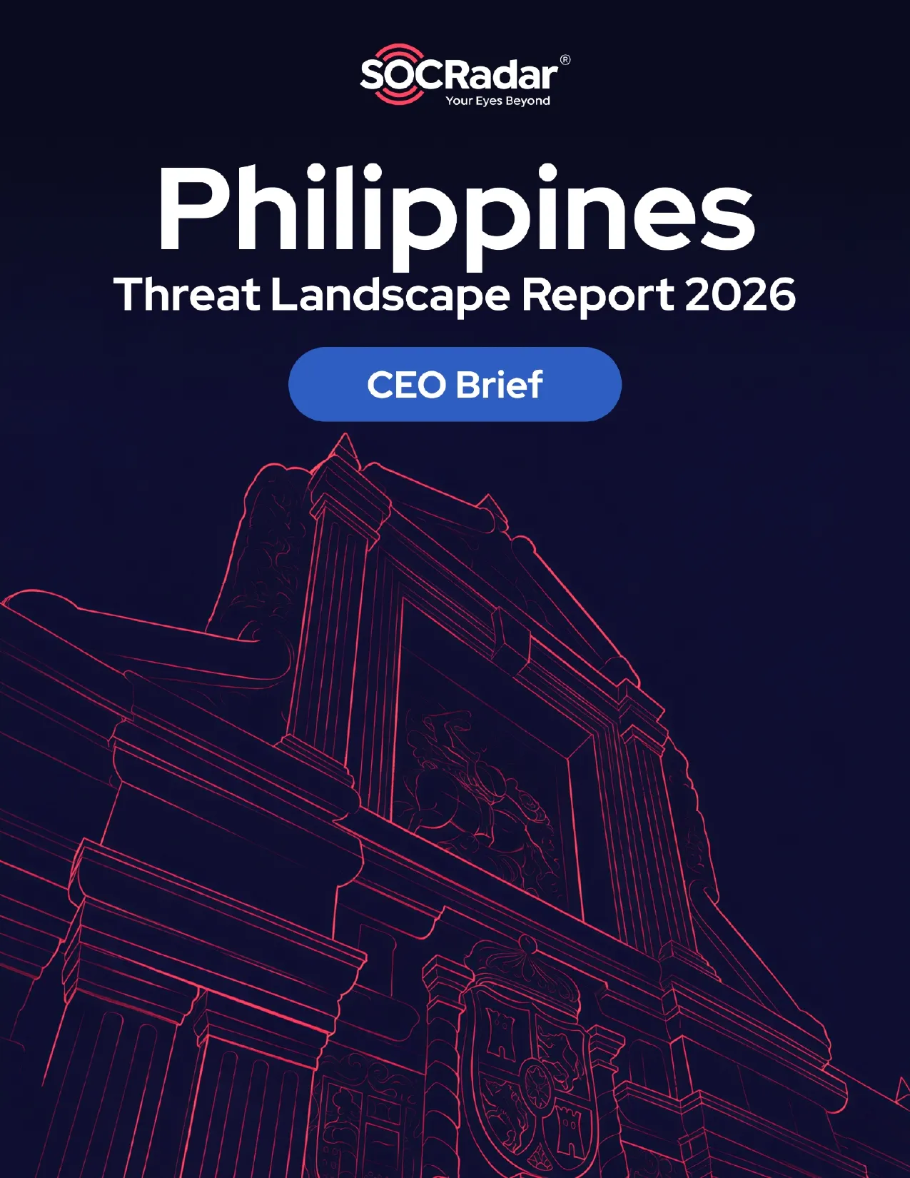 SOCRadar® Cyber Intelligence Inc. | Philippines Threat Landscape Report’s CEO Brief