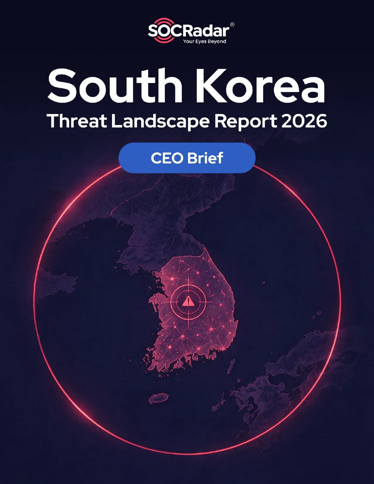 SOCRadar® Cyber Intelligence Inc. | South Korea Threat Landscape Report’s CEO Brief