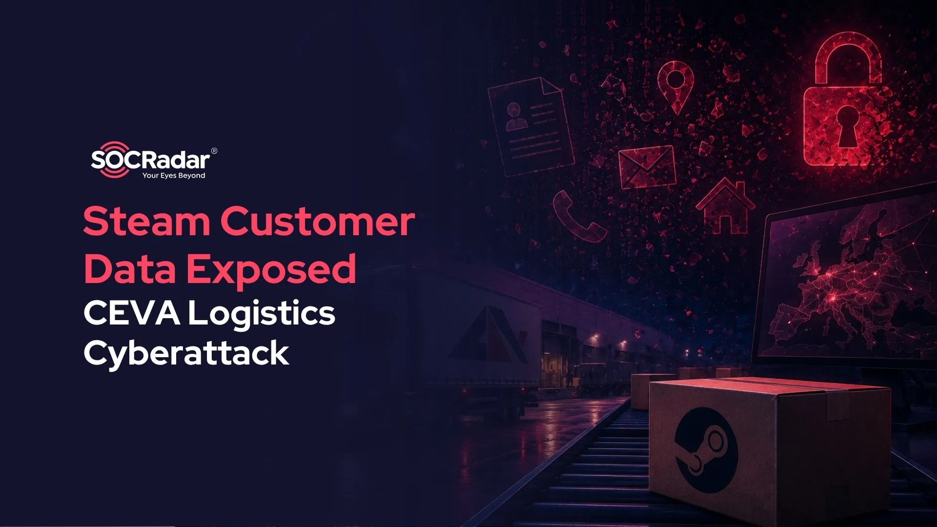 SOCRadar® Cyber Intelligence Inc. | Steam Customer Data Exposed in CEVA Logistics Cyberattack