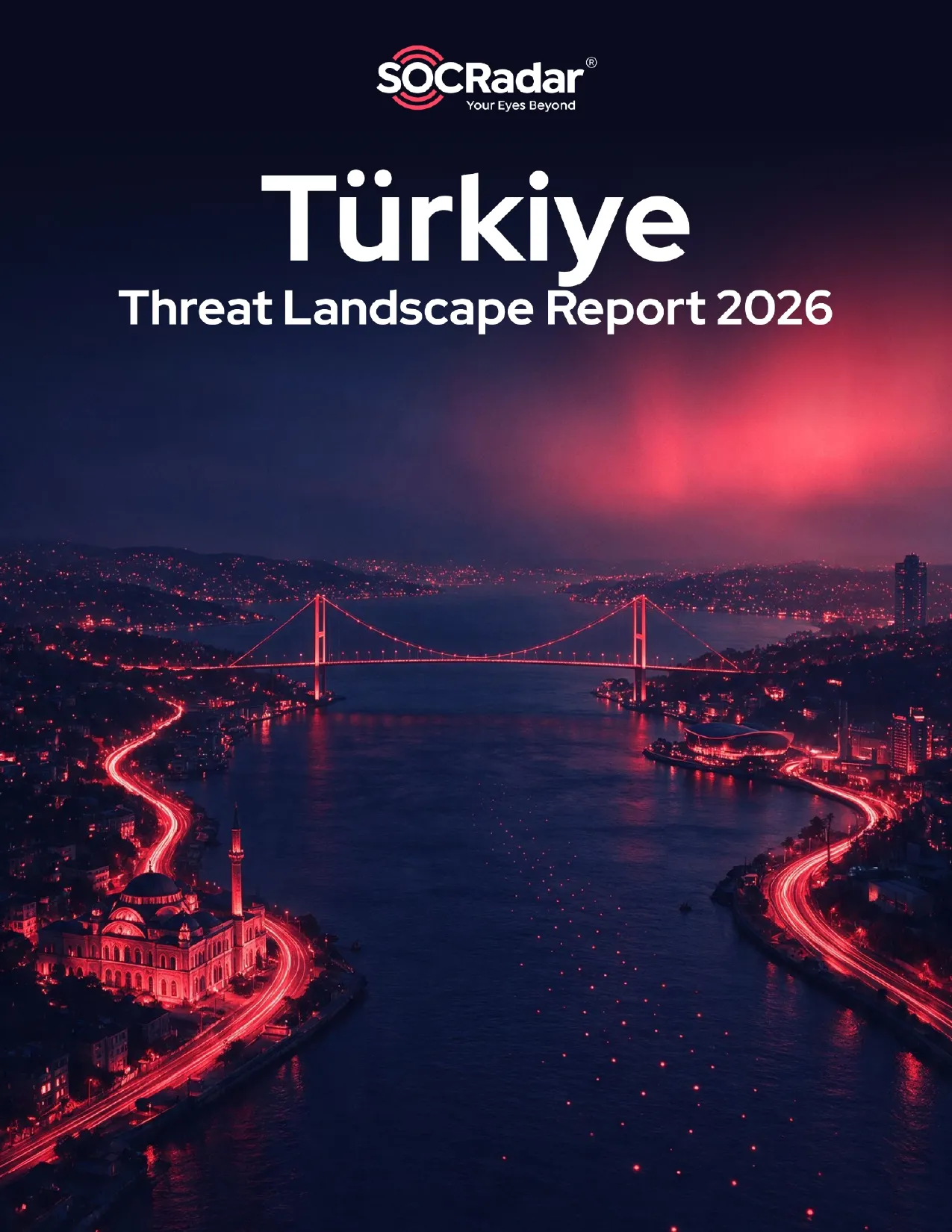 SOCRadar® Cyber Intelligence Inc. | Turkiye Threat Landscape Report 2026