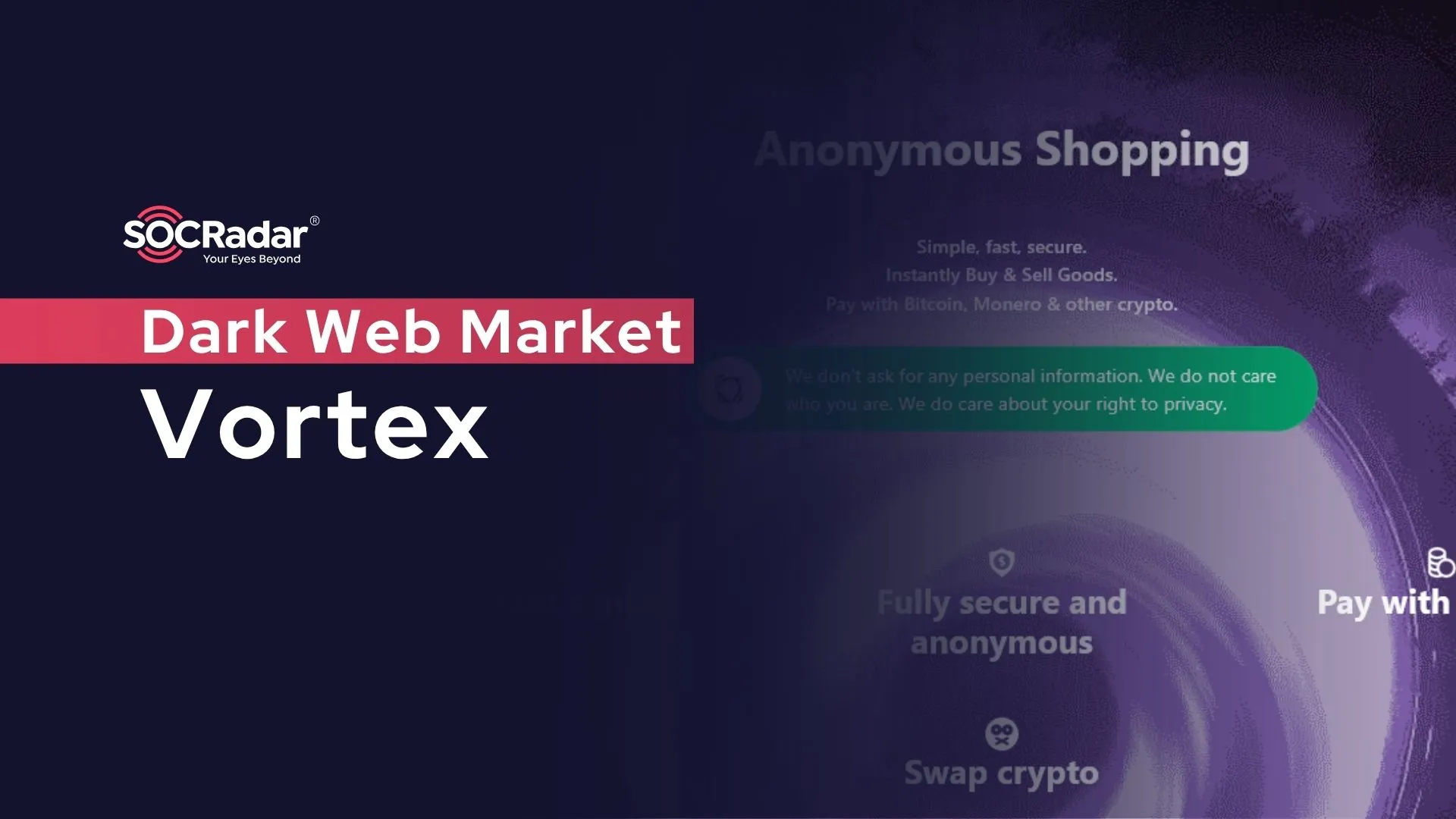 SOCRadar® Cyber Intelligence Inc. | Dark Web Market: Vortex Market