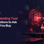 30 Questions to Ask Before Buying an AI Pentesting Tool